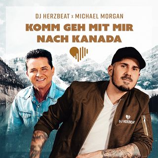 Michael Morgan - Komm Geh Mit Mir Nach Kanada (DJ Herzbeat Remix)